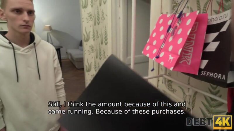 DEBT4k. Boyfriend finds out girl has spent a lot of money from card